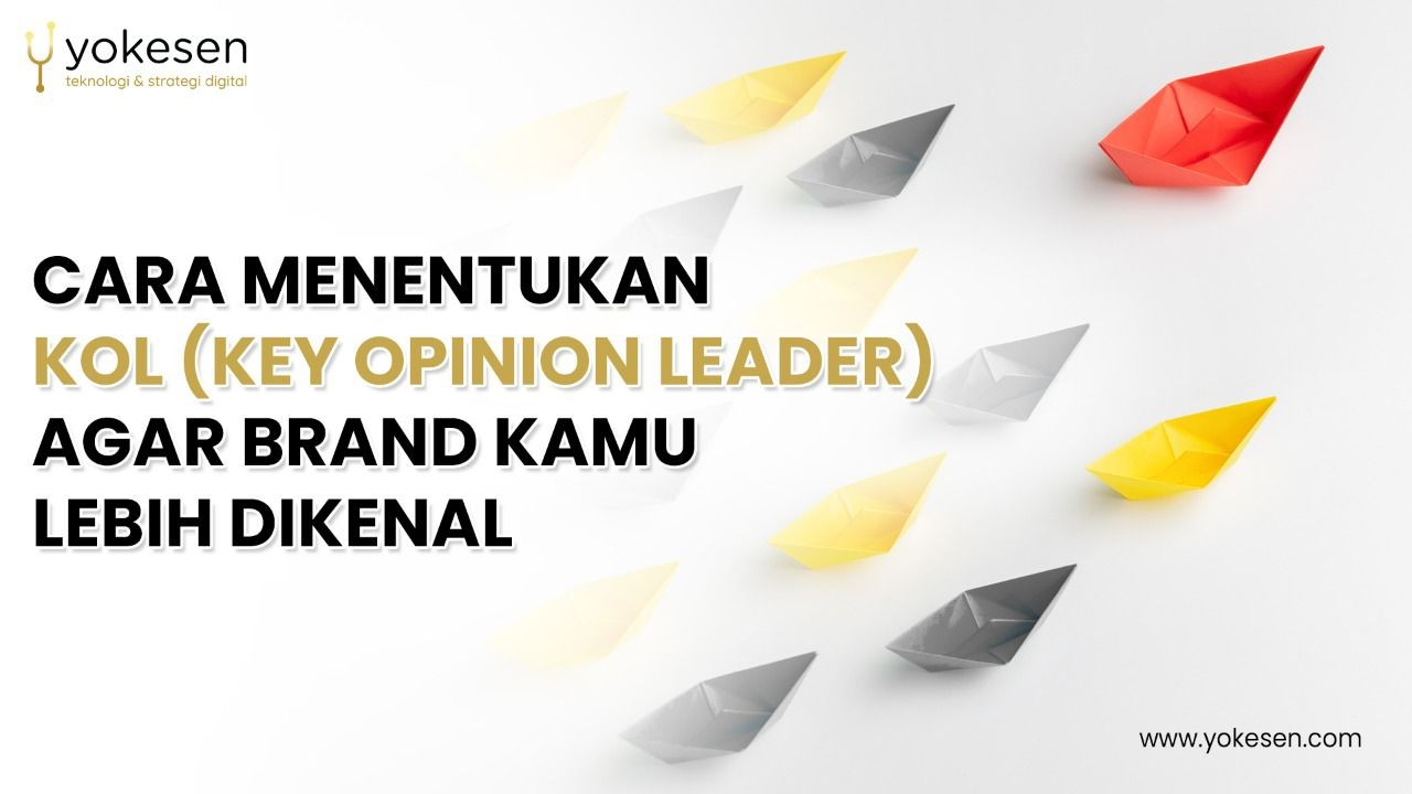 Cara Menentukan KOL (Key Opinion Leader) Agar Brand Kamu Lebih Dikenal