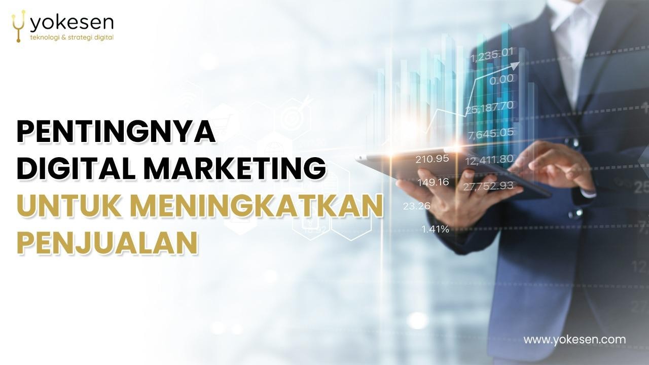 Pentingnya Digital Marketing Untuk Meningkatkan Penjualan
