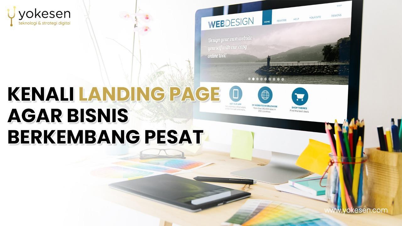 Kenali Landing Page Agar Bisnis Berkembang Pesat