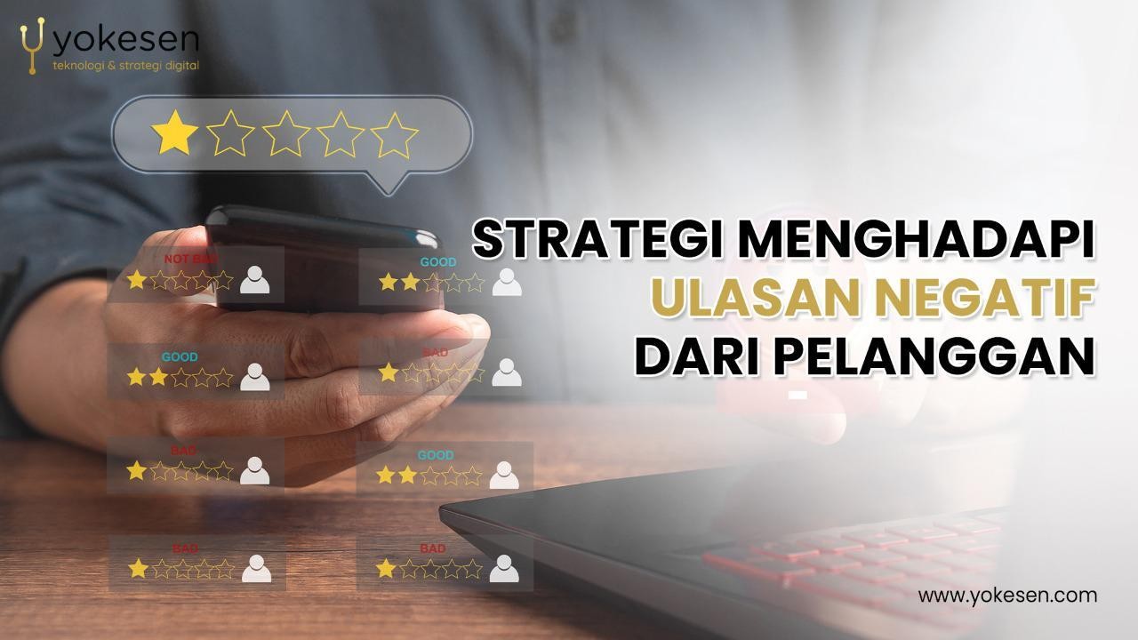 Strategi Menghadapi Ulasan Negatif Dari Pelanggan