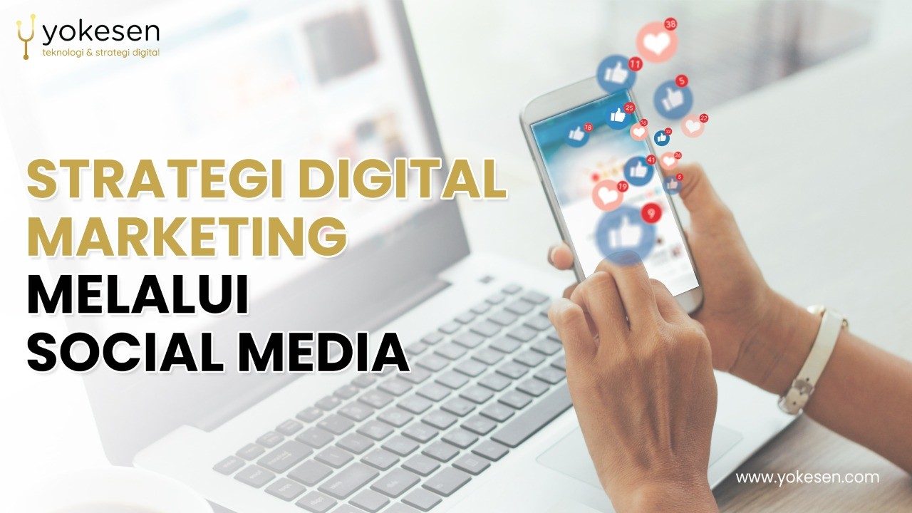 Strategi Digital Marketing Melalui Social Media